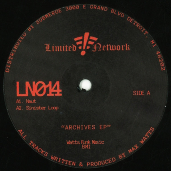 Max Watts - Archives EP | Limited Network (LN014)