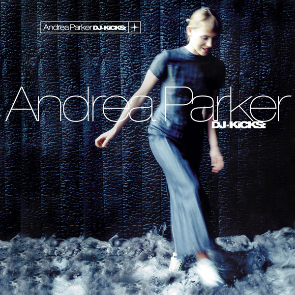 Andrea Parker - DJ-Kicks | !K7 (K7071CD) - main