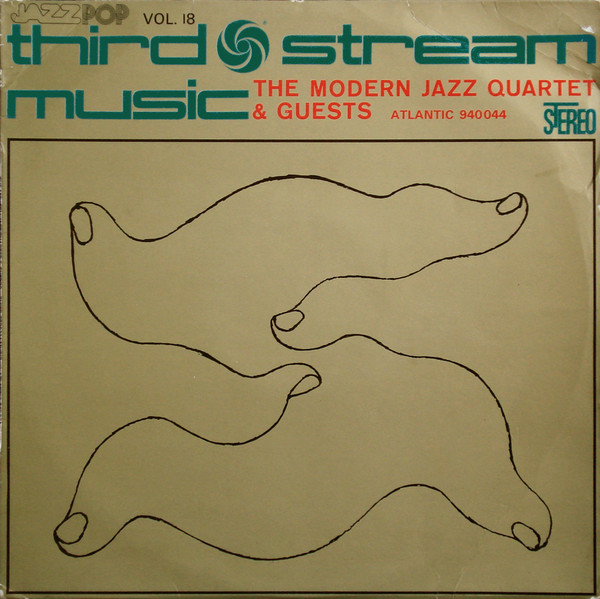 The Modern Jazz Quartet - Third Stream Music | Atlantic (940 044)