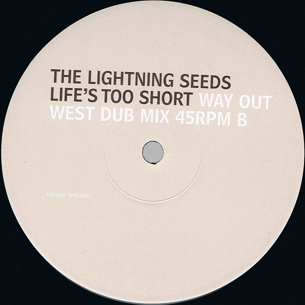 Lightning Seeds - Life's Too Short (Way Out West Remixes) | Epic (XPR 3360) - 2