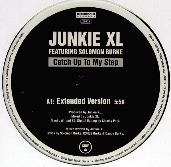 Junkie XL Featuring Solomon Burke - Catch Up To My Step | Roadrunner Records (RR PROMO 697)