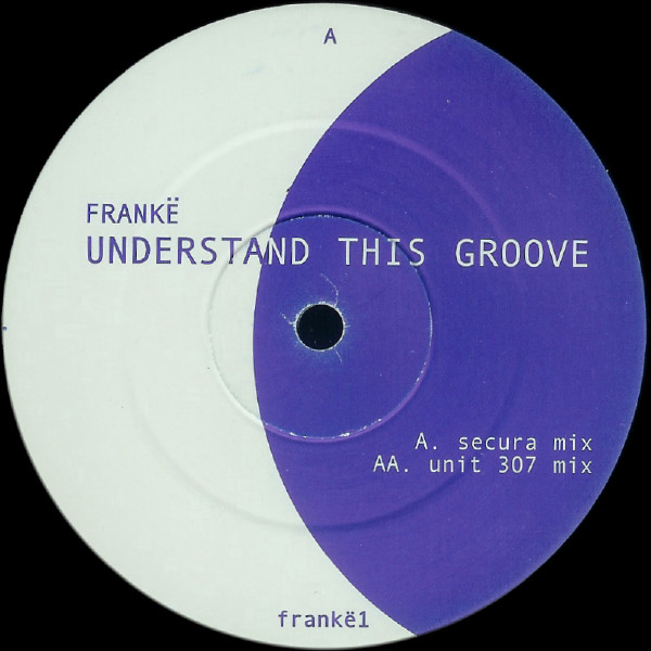 Frankë - Understand This Groove | Not On Label (frankë1)