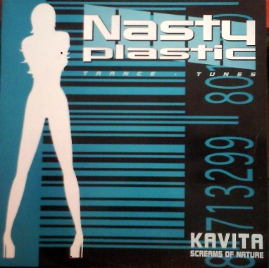 Kavita - Screams Of Nature | Nasty Plastic (NP 003)