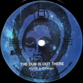 Alpha & Omega - The Dub Is Out There | Digital Traders Records (DTR7004)