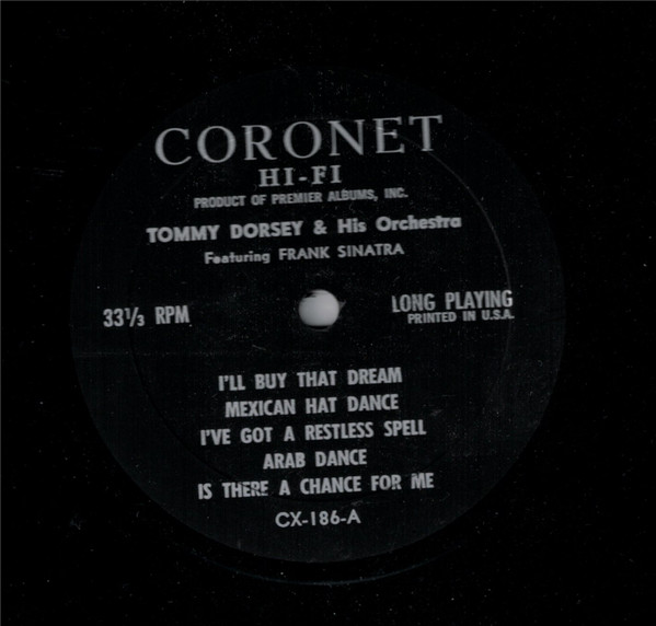 Tommy Dorsey And His Orchestra , Frank Sinatra - Tommy Dorsey And His Orchestra Featuring Frank Sinatra | Coronet Records (CX-186) - 3