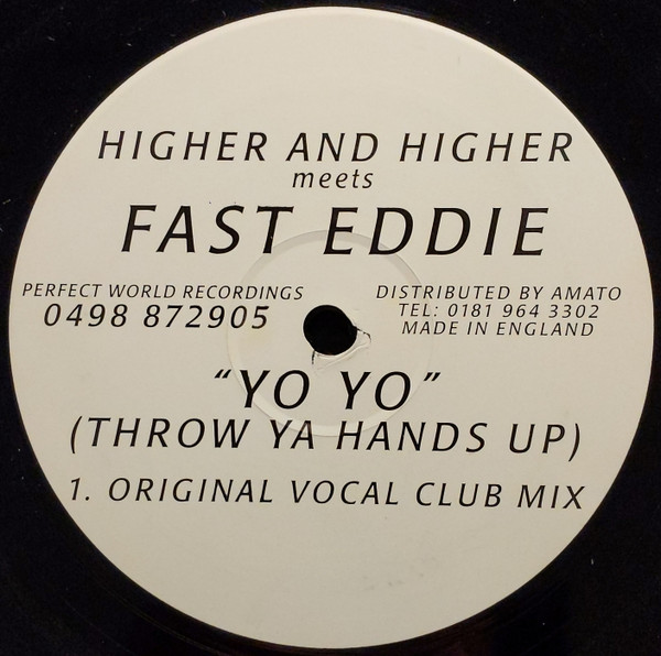 Higher And Higher Meets "Fast" Eddie Smith - Yo Yo (Throw Ya Hands Up) | Perfect World (PDWT01) - main