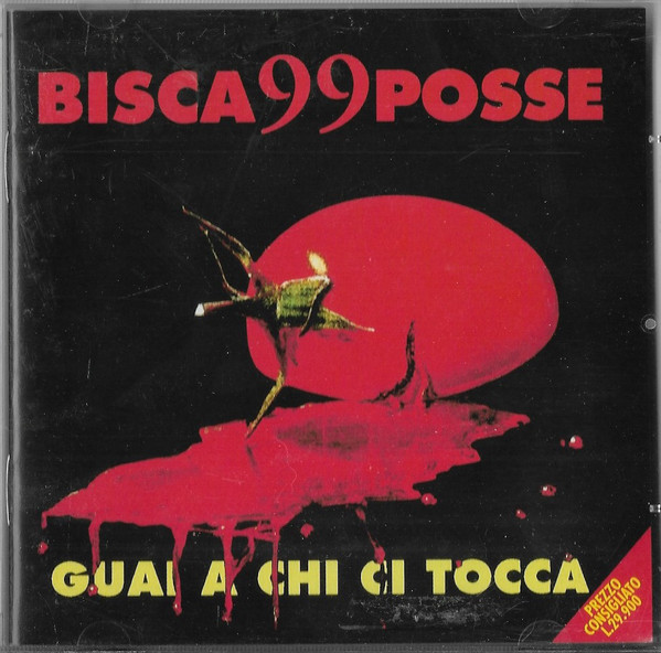 Bisca99Posse - Guai A Chi Ci Tocca | RCA Italiana (74321740532) - main Bisca99Posse - Guai A Chi Ci Tocca | RCA Italiana (74321740532) - main