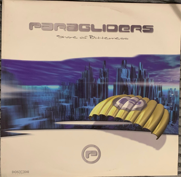 Paragliders - Share Of Bitterness | Dos Or Die Recordings (DOS 025)