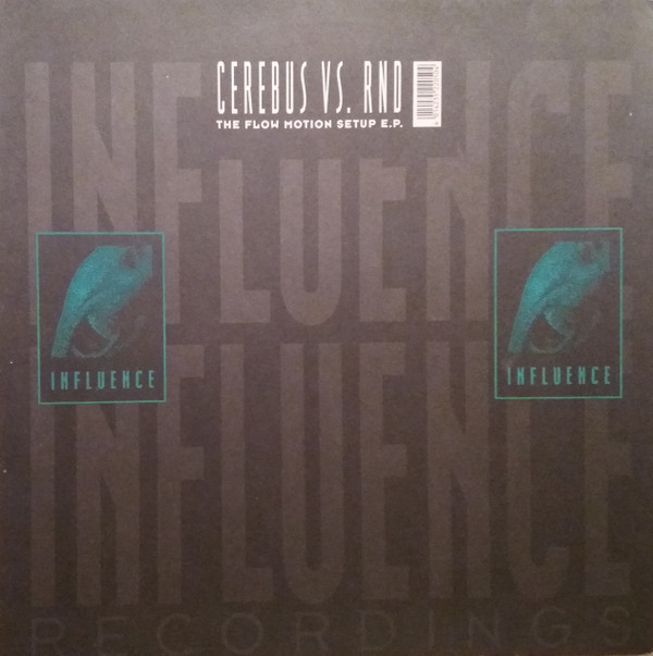 Cerebus vs. RND - The Flow Motion Setup E.P. | Influence Recordings (IR 013-12)