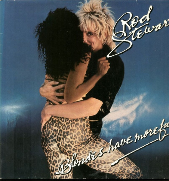 Rod Stewart - Blondes Have More Fun | Warner Bros. Records (WB 56 572)
