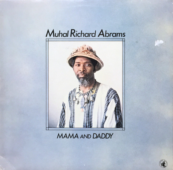 Muhal Richard Abrams - Mama And Daddy | Black Saint (BSR 0041)