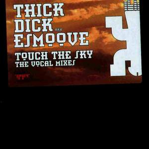 Thick Dick AKA E-Smoove - Touch The Sky (The Vocal Mixes) | Sondos (SON 32) - 5 Thick Dick AKA E-Smoove - Touch The Sky (The Vocal Mixes) | Sondos (SON 32) - 5