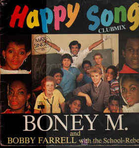 Boney M. And Bobby Farrell With The School Rebels - Happy Song (Clubmix) | Polydor (885 507-1) - main