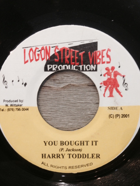 Harry Toddler - You Bought It | Logon Street Vibes Production (none) - main