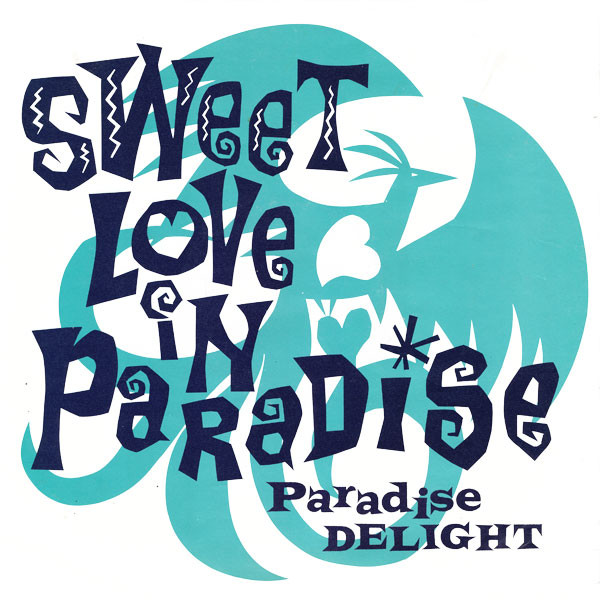 Paradise Delight - Sweet Love In Paradise | Champion (CHAMP 12-248)