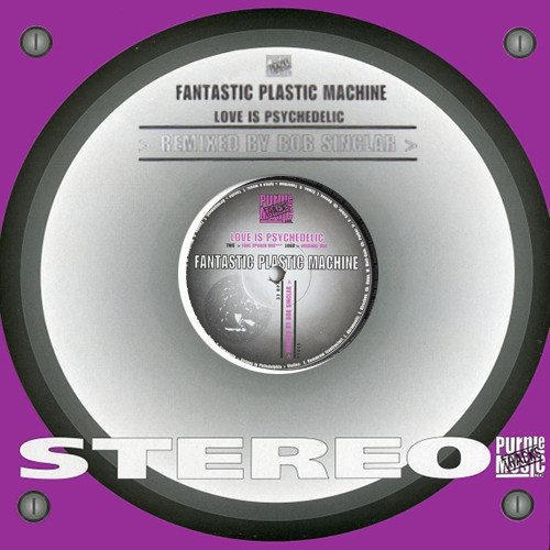 Fantastic Plastic Machine - Love Is Psychedelic | Purple Tracks (PT 015) - main Fantastic Plastic Machine - Love Is Psychedelic | Purple Tracks (PT 015) - main