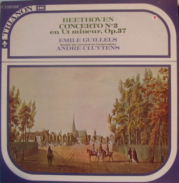 Ludwig van Beethoven , Emil Gilels , Orchestre De La Société Des Concerts Du Conservatoire , André Cluytens - Concerto N° 3 En Ut Mineur | Trianon (2C 045-11626)