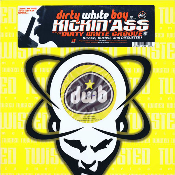 Dirty White Boy - Kickin' Ass / Dirty White Groove | Twisted America Records (TW12-55419)