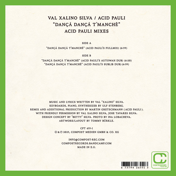 Val "Xalino" Silva / Acid Pauli - Dançá Dançá T'Manchê (Acid Pauli Mixes) | Compost Records (CPT 655-1) - 2 Val "Xalino" Silva / Acid Pauli - Dançá Dançá T'Manchê (Acid Pauli Mixes) | Compost Records (CPT 655-1) - 2