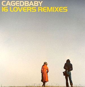 Cagedbaby - 16 Lovers (Remixes) | Southern Fried Records (ECB80R)
