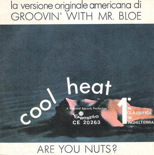 Cool Heat - Groovin' With Mr. Bloe / Are You Nuts? | Carosello (CE 20263)