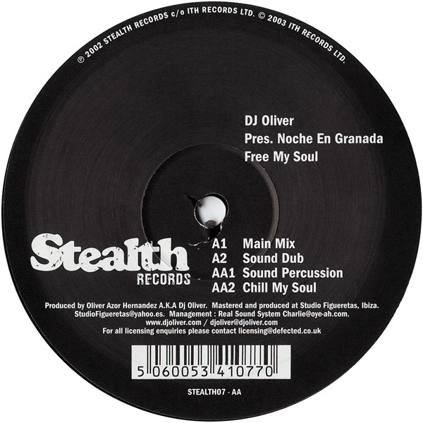 DJ Oliver Pres. Noche En Granada - Free My Soul | Stealth Records (STEALTH 07) - main
