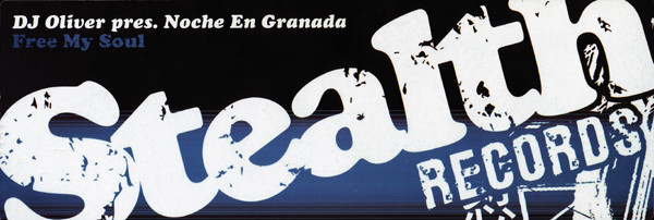 DJ Oliver Pres. Noche En Granada - Free My Soul | Stealth Records (STEALTH 07) - 3