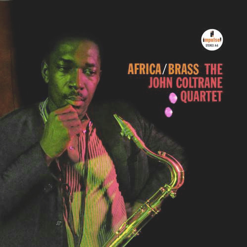The John Coltrane Quartet - Africa / Brass | Impulse! (A-6)