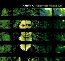 Harry K. - Cheer The Villain E.P. | Elektrolux (e111000) Harry K. - Cheer The Villain E.P. | Elektrolux (e111000)