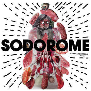 Jean-Marie Massou - Sodorome Vol.1 | Vert Pituite La Belle (VPLBB1602)