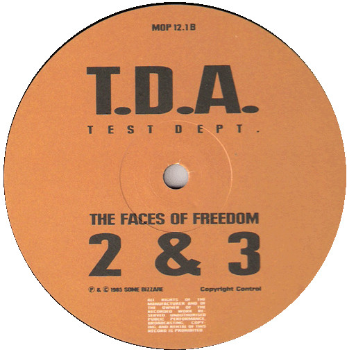 Test Dept. , T.D.A. - The Faces Of Freedom 1 2 & 3 | Ministry Of Power (MOP12.1) - 4