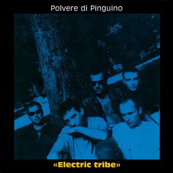 Polvere Di Pinguino - Electric Tribe | Cobra Records (MNLP 003)