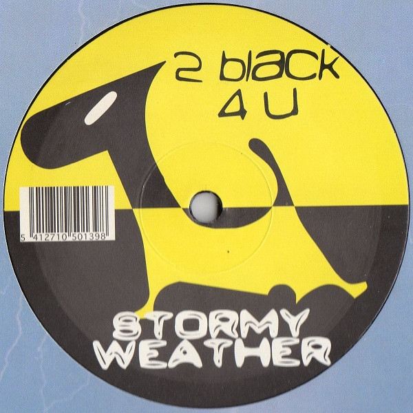 2 Black 4 U - Stormy Weather | BlackLight (BL 50101) - main