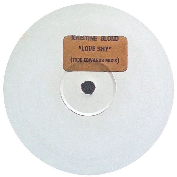 Kristine Blond - Love Shy (Todd Edwards Mixes) | Reverb Records (BNOISE-1)