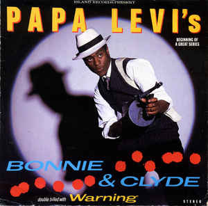 Papa Levi - Bonnie & Clyde | Island Records (10.600176.25)