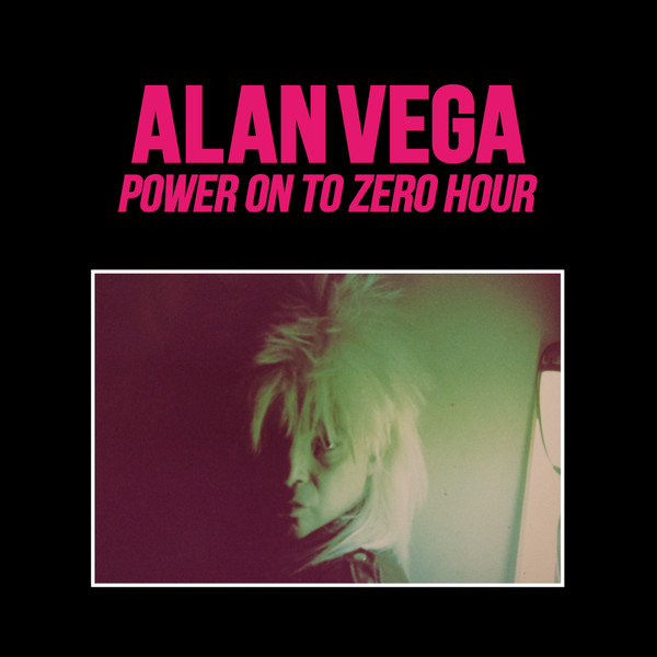 Alan Vega - Power On To Zero Hour | Digging Diamonds (DIGGING57-1)