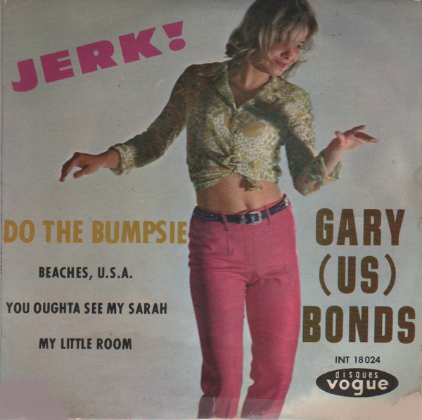 Gary (U.S). Bonds - Jerk! | Disques Vogue (INT 18024) Gary (U.S). Bonds - Jerk! | Disques Vogue (INT 18024)
