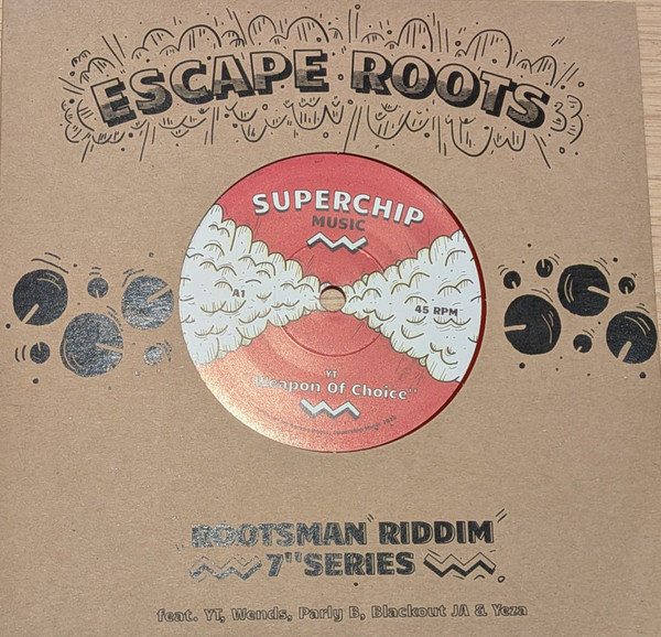 YT , Escape Roots , Simma - Weapon Of Choice / Weapon Of Dub | SUPERCHIP (SUPERCHIP005A) - main YT , Escape Roots , Simma - Weapon Of Choice / Weapon Of Dub | SUPERCHIP (SUPERCHIP005A) - main