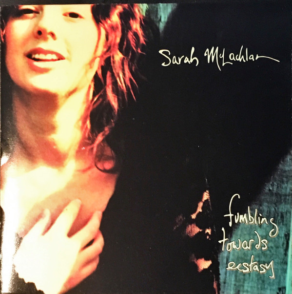 Sarah McLachlan - Fumbling Towards Ecstasy | Nettwerk (W2-30081)