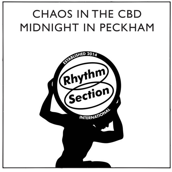 Chaos In The CBD - Midnight In Peckham | Rhythm Section International (RS008)