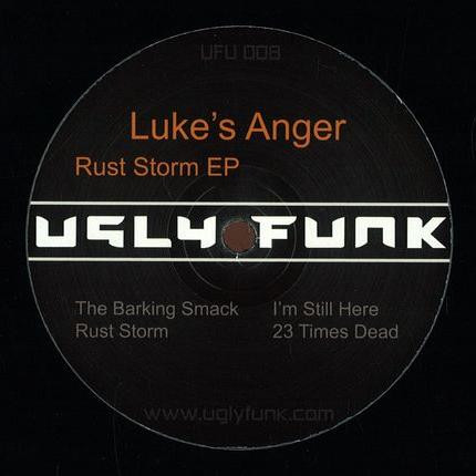 Luke's Anger - Rust Storm Ep | Uglyfunk (UFU008)