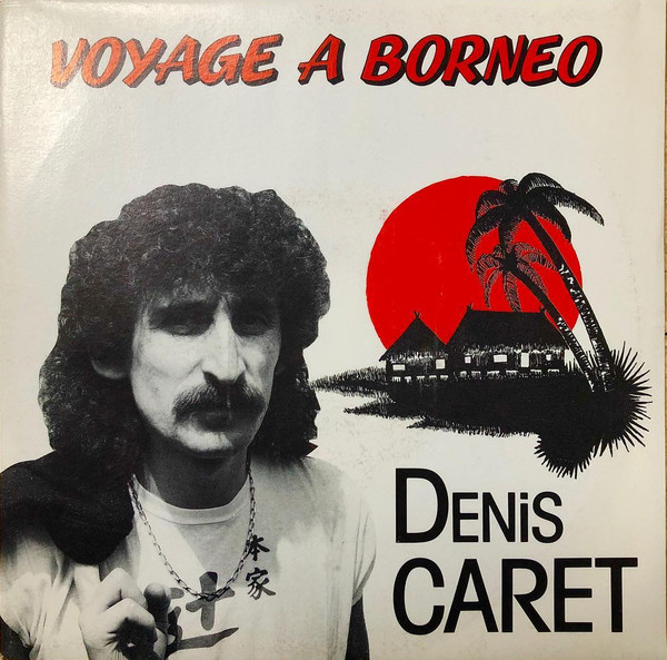 Denis Caret - Voyage A Borneo | Production Mix-Alpha (CM01)