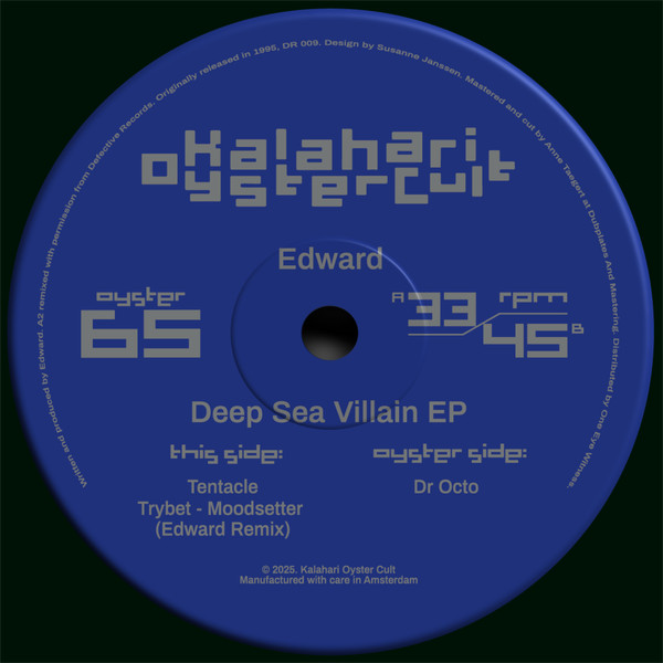 Edward - Deep Sea Villian EP | Kalahari Oyster Cult (OYSTER65) Edward - Deep Sea Villian EP | Kalahari Oyster Cult (OYSTER65)