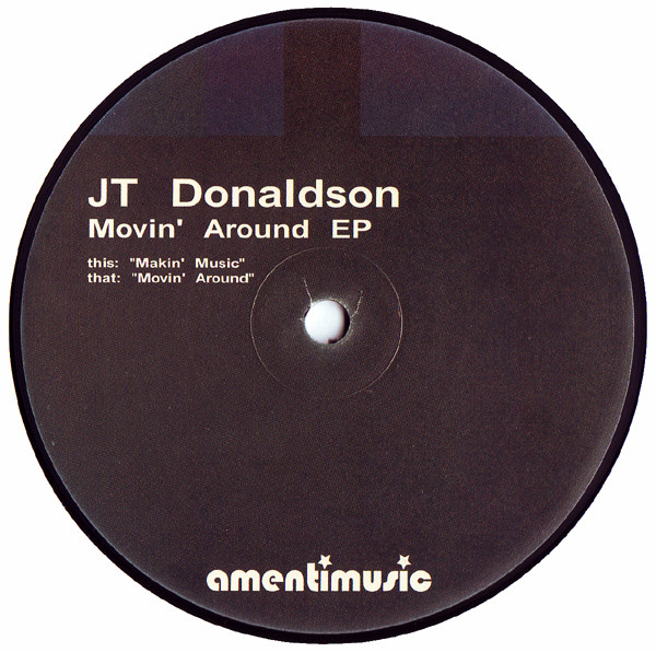 J.T. Donaldson - Movin' Around EP | Amenti Music (amenti011)