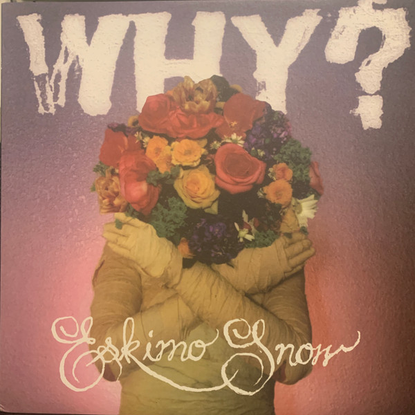 Why? - Eskimo Snow | Anticon (ABR0098)