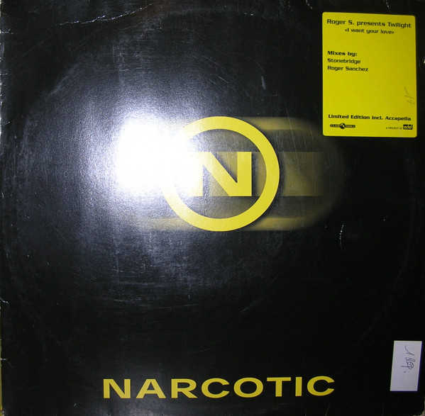 Roger S. Presents Twilight - I Want Your Love | Narcotic (0084140 DEA)