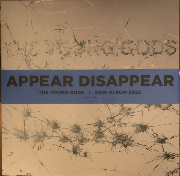 The Young Gods - Appear Disappear | Two Gentlemen Records (TWOGTL 130-LP) The Young Gods - Appear Disappear | Two Gentlemen Records (TWOGTL 130-LP)