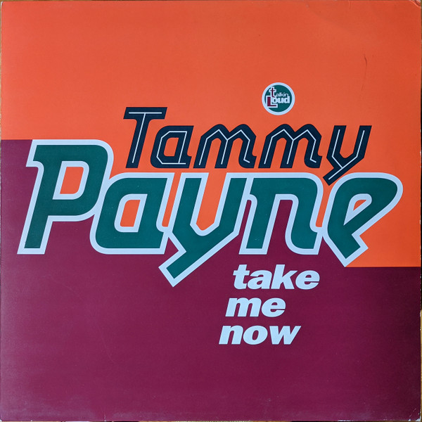 Tammy Payne - Take Me Now | Talkin' Loud (TLKX 12)