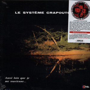 Le Système Crapoutchik - Aussi Loin Que Je Me Souvienne... | Wah Wah Records (LPS096)