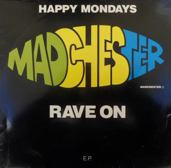 Happy Mondays - Madchester Rave On | Factory (Fac 242) - main